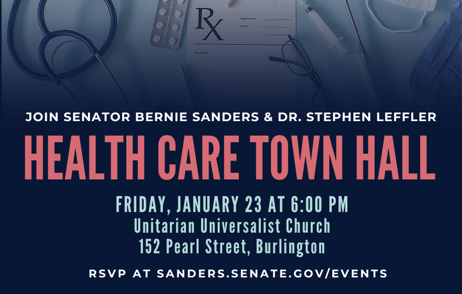 A graphic promoting Sen. Sanders' Health Care Town Hall with Dr. Stephen Leffler on Friday, January 23 at 6:00 PM at the Unitarian Universalist Church in Burlington.